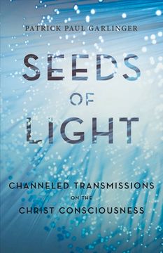 portada Seeds of Light: Channeled Transmissions on the Christ Consciousness