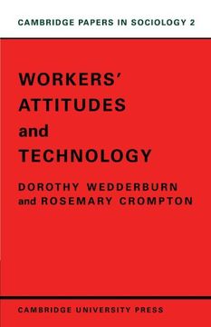 portada Workers' Attitudes and Technology (Cambridge Papers in Sociology) (en Inglés)
