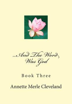 portada ...And The Word Was God: Book Three (en Inglés)