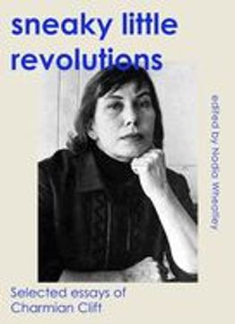 portada Sneaky Little Revolutions: Selected essays of Charmian Clift (en Inglés)