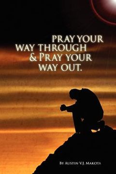 portada pray your way through & pray your way out (en Inglés)