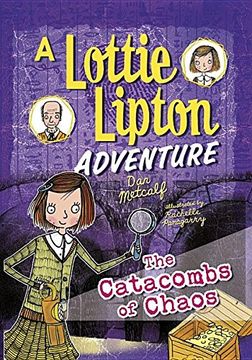 portada The Catacombs of Chaos: A Lottie Lipton Adventure (Adventures of Lottie Lipton)