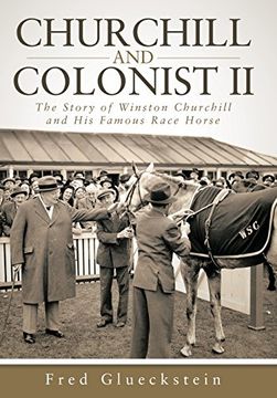 portada Churchill and Colonist ii: The Story of Winston Churchill and his Famous Race Horse (en Inglés)