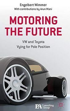 portada Motoring the Future: Vw and Toyota Vying for Pole Position (en Inglés)
