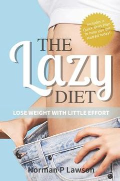 portada The Lazy Diet: Lose Weight with Little Effort (en Inglés)