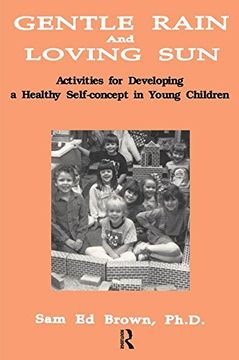 portada Gentle Rain and Loving Sun: Activities for Developing a Healthy Self-Concept in Young Children (en Inglés)