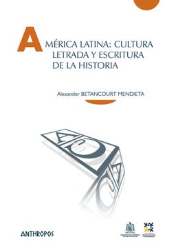 portada America Latina: Cultura Letrada y Escritura de la Historia