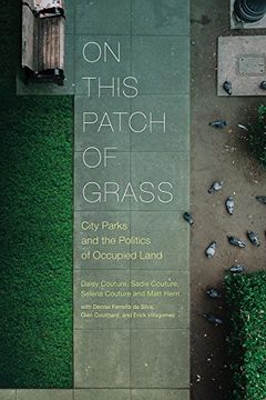 portada On This Patch of Grass: City Parks on Occupied Land (en Inglés)