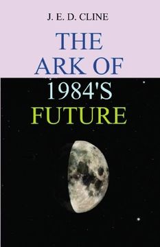 portada The Ark Of 1984's Future