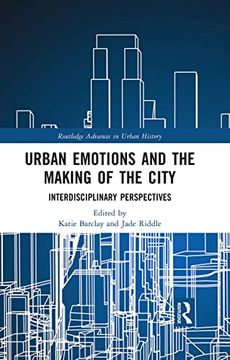 portada Urban Emotions and the Making of the City (Routledge Advances in Urban History) (en Inglés)