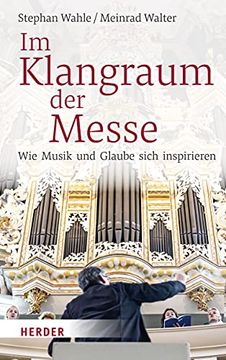 portada Im Klangraum Der Messe: Wie Musik Und Glaube Sich Inspirieren (en Alemán)