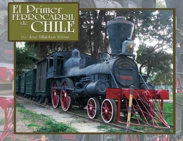 portada El Primer Ferrocarril de Chile.