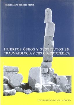 portada Injertos Óseos y Sustitutos en Traumatología y Cirugía Ortopédica (in Spanish)