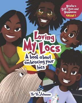 portada Loving My Locs: A book about embracing your Locs (en Inglés)