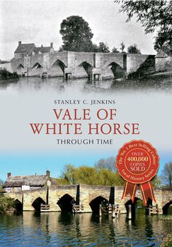portada Vale of White Horse Through Time (en Inglés)