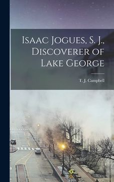 portada Isaac Jogues, S. J., Discoverer of Lake George