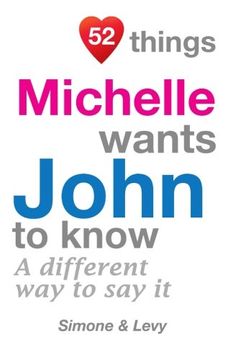 portada 52 Things Michelle Wants John To Know: A Different Way To Say It (52 For You)