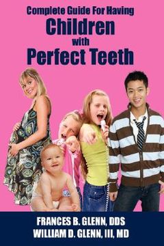 portada complete guide for having children with perfect teeth