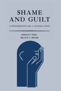 portada Shame and Guilt: A Psychoanalytic and a Cultural Study (in English)