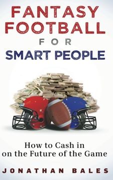 portada Fantasy Football for Smart People: How to Cash in on the Future of the Game (en Inglés)