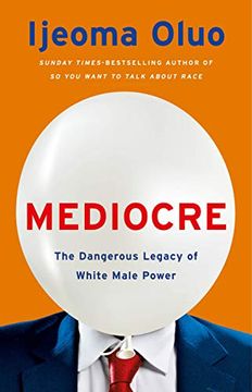 portada Mediocre: The Dangerous Legacy of White Male Power (en Inglés)