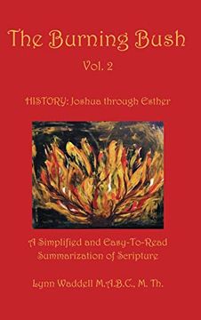 portada The Burning Bush Vol. 2: A Simplified and Easy-To-Read Summarization of Scripture (en Inglés)