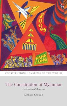 portada The Constitution of Myanmar: A Contextual Analysis (Constitutional Systems of the World) (in English)
