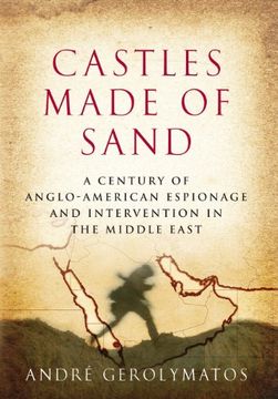 portada Castles Made of Sand: A Century of Anglo-American Espionage and Intervention in the Middle East 