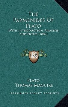 portada the parmenides of plato: with introduction, analysis, and notes (1882) (en Inglés)