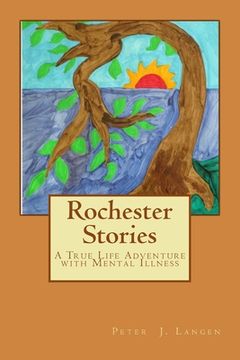 portada Rochester Stories: A True Life Adventure with Mental Illness (in English)