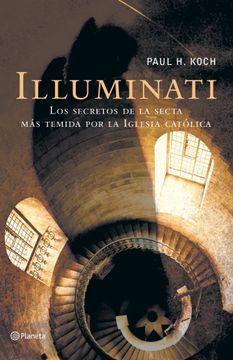 portada Illuminati: Los Secretos y Conspiraciones de los Illuminati al de Scubierto