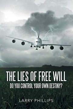 portada The Lies of Free Will: Do you Control Your own Destiny? (en Inglés)