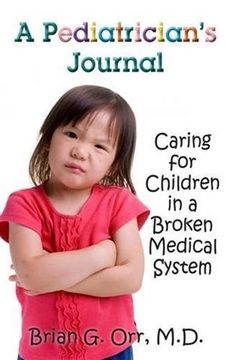 portada A Pediatrician's Journal: Caring for Children in a Broken Medical System