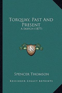 portada torquay, past and present: a sketch (1877) (en Inglés)