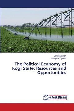 portada The Political Economy of Kogi State: Resources and Opportunities (en Inglés)