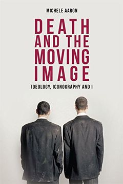 portada Death and the Moving Image: Ideology, Iconography and i (en Inglés)