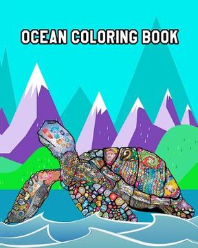 portada Ocean Coloring Book: An Awesome Coloring Book with Gorgeous Sea Creatures and Relaxing Underwater Scenes