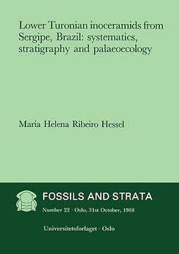 portada fossils and strata, number 22, lower turonian inoceramids from sergipe, brazil: systematics, sraigraphy and palaeoecology