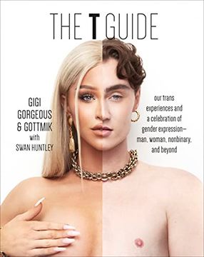 portada The t Guide: Our Trans Experiences and a Celebration of Gender Expression―Man, Woman, Nonbinary, and Beyond (in English)