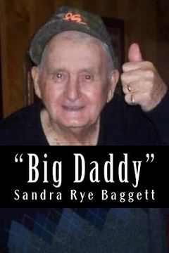 portada "Big Daddy", the story of R.J. Rye, Jr. (in English)