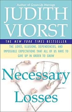 portada Necessary Losses: The Loves Illusions Dependencies and Impossible Expectations That all of us Have (in English)
