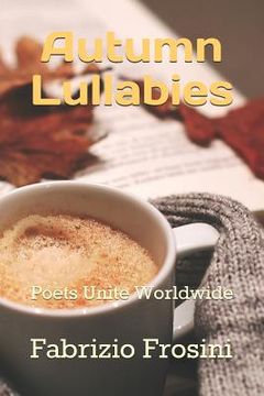 portada Autumn Lullabies: Poets Unite Worldwide (en Inglés)
