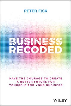 portada Business Recoded: Have the Courage to Create a Better Future for Yourself and Your Business 