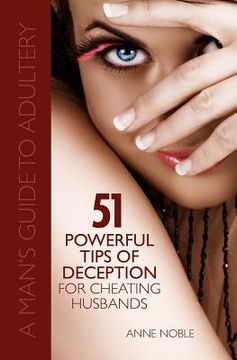 portada fifty-one powerful tips of deception for cheating husbands (en Inglés)
