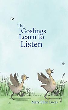 portada The Goslings Learn to Listen (Life on Little Puddle Pond) (in English)