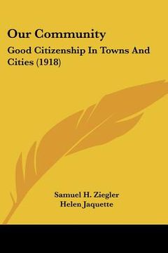 portada our community: good citizenship in towns and cities (1918)