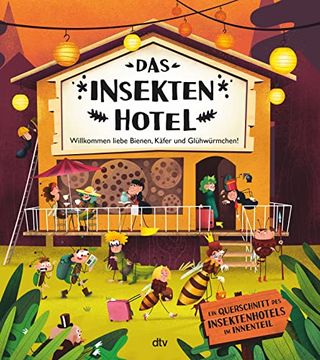 portada Das Insektenhotel? Willkommen, Liebe Bienen, Käfer und Glühwürmchen: Witzig Illustriertes Sachbilderbuch ab 3 (en Alemán)