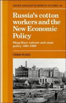 portada Russia's Cotton Workers and the new Economic Policy: Shop-Floor Culture and State Policy, 1921 1929 (Cambridge Russian, Soviet and Post-Soviet Studies) (en Inglés)