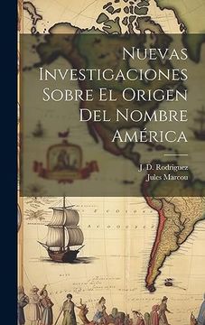 portada Nuevas Investigaciones Sobre el Origen del Nombre América (in Spanish)