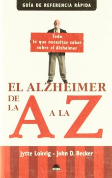portada El Alzheimer de la a a la z: Todo lo que Necesitas Saber Sobre el Alzheimer (Oniro - Manuales Para la Salud) (in Spanish)
